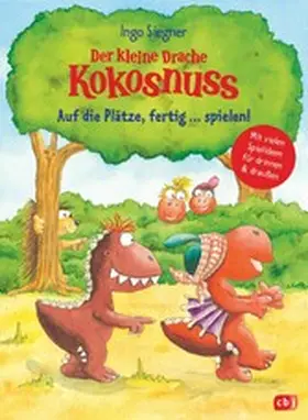 Siegner |  Der kleine Drache Kokosnuss - Auf die Plätze, fertig … spielen! | eBook | Sack Fachmedien