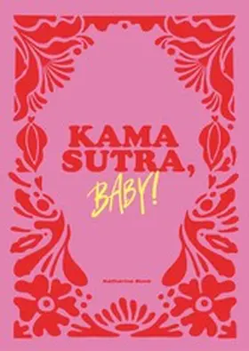 Bonk |  Kamasutra, Baby! | eBook | Sack Fachmedien