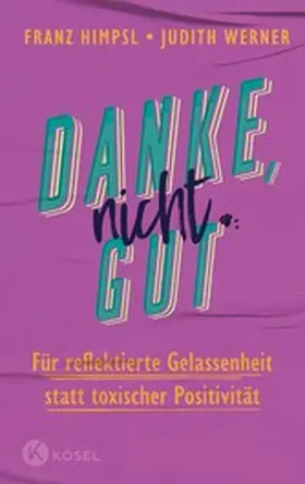 Himpsl / Werner |  Danke, nicht gut | eBook | Sack Fachmedien