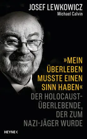 Lewkowicz / Calvin |  »Mein Überleben musste einen Sinn haben« | eBook | Sack Fachmedien