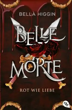 Higgin |  Belle Morte - Rot wie Liebe | eBook | Sack Fachmedien