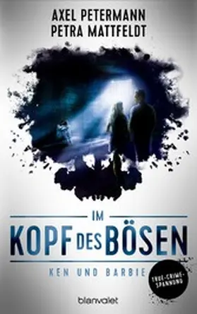 Petermann / Mattfeldt |  Im Kopf des Bösen - Ken und Barbie | eBook | Sack Fachmedien