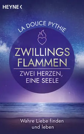 Pythie |  Zwillingsflammen – Zwei Herzen, eine Seele | eBook | Sack Fachmedien
