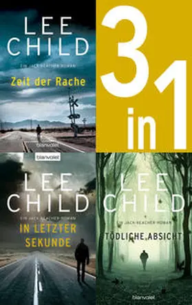 Child |  Jack Reacher Band 4-6 - Zeit der Rache / In letzter Sekunde / Tödliche Absicht | eBook | Sack Fachmedien