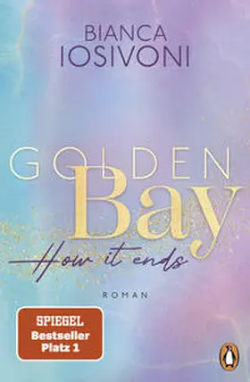 Iosivoni |  Golden Bay - How it ends | eBook | Sack Fachmedien