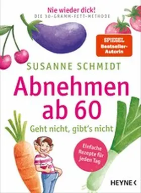 Schmidt | Nie wieder dick! Abnehmen ab 60 | E-Book | www2.sack.de