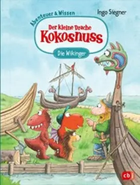 Siegner |  Der kleine Drache Kokosnuss – Abenteuer & Wissen - Die Wikinger | eBook | Sack Fachmedien