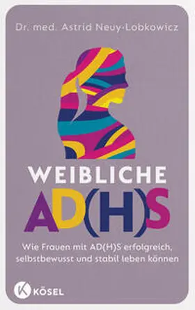 Neuy-Lobkowicz |  Weibliche AD(H)S | eBook | Sack Fachmedien