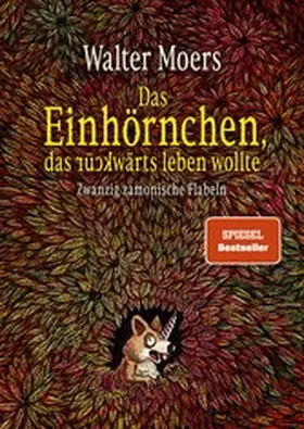 Moers |  Das Einhörnchen, das rückwärts leben wollte | eBook | Sack Fachmedien