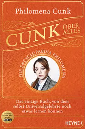 Cunk |  Cunk über alles – Die Encyclopaedia Philomena | eBook | Sack Fachmedien