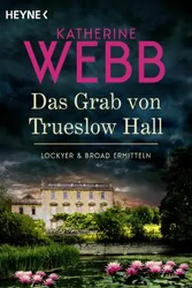 Webb |  Das Grab von Trueslow Hall - | eBook | Sack Fachmedien