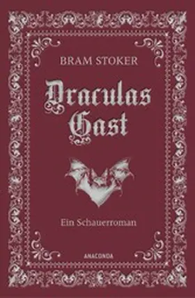 Stoker |  Draculas Gast. Ein Schauerroman mit dem ursprünglich 1. Kapitel von "Dracula" | eBook | Sack Fachmedien