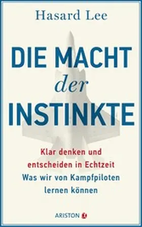 Lee |  Die Macht der Instinkte | eBook | Sack Fachmedien