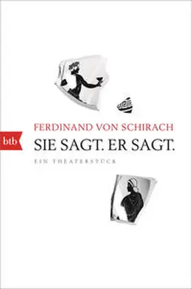 Schirach |  Sie sagt. Er sagt. | eBook | Sack Fachmedien
