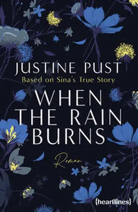 Pust |  When the Rain Burns – Eine Second Chance Romance nach einer wahren Geschichte | eBook | Sack Fachmedien