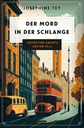 Tey |  Der Mord in der Schlange. Inspector Grants erster Fall | eBook | Sack Fachmedien