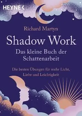 Martyn |  Shadow Work – Das kleine Buch der Schattenarbeit | eBook | Sack Fachmedien