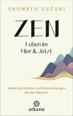 Suzuki |  Zen – Leben im Hier & Jetzt | eBook | Sack Fachmedien