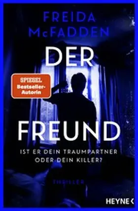 McFadden |  Der Freund – Ist er dein Traumpartner oder dein Killer? | eBook | Sack Fachmedien