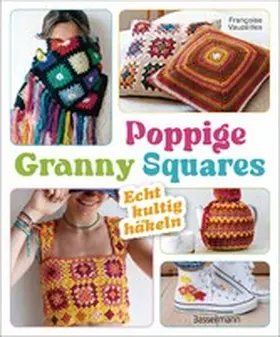 Vauzeilles |  Poppige Granny Squares - echt kultig häkeln | eBook | Sack Fachmedien