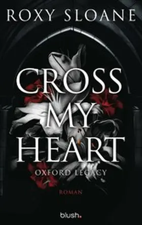 Sloane |  Cross My Heart - Oxford Legacy | eBook | Sack Fachmedien