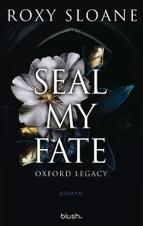 Sloane |  Seal My Fate - Oxford Legacy | eBook | Sack Fachmedien