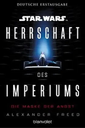 Freed |  Star Wars™ Herrschaft des Imperiums - Die Maske der Angst | eBook | Sack Fachmedien