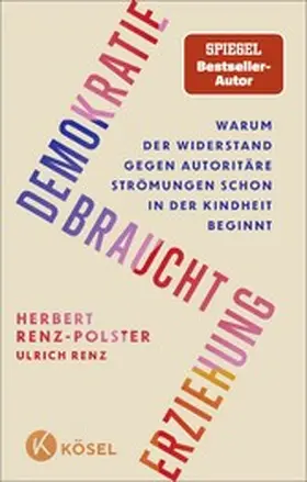 Renz-Polster |  Demokratie braucht Erziehung | eBook | Sack Fachmedien
