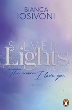 Iosivoni | Silver Lights - The more I love you | E-Book | www2.sack.de