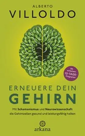 Villoldo |  Erneuere dein Gehirn | eBook | Sack Fachmedien