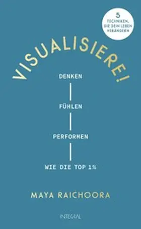 Raichoora |  Visualisiere! | eBook | Sack Fachmedien