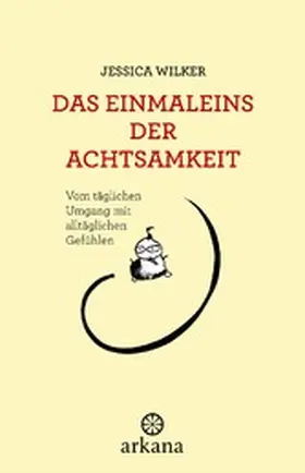 Wilker | Das Einmaleins der Achtsamkeit | E-Book | www2.sack.de