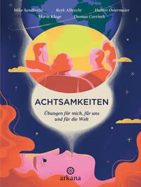 Sandbothe / Albrecht / Ostermaier |  Achtsamkeiten - Übungen für mich, für uns und für die Welt | eBook | Sack Fachmedien