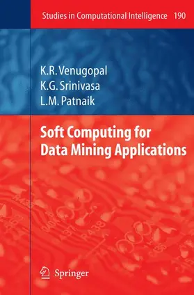 Venugopal / Srinivasa / Patnaik |  Soft Computing for Data Mining Applications | Buch |  Sack Fachmedien
