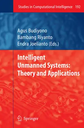 Budiyono / Riyanto / Joelianto | Intelligent Unmanned Systems: Theory and Applications | E-Book | sack.de