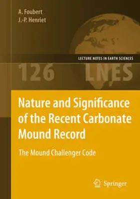 Foubert / Henriet |  Nature and Significance of the Recent Carbonate Mound Record | eBook | Sack Fachmedien