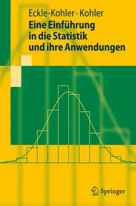 Eckle-Kohler / Kohler |  Eine Einführung in die Statistik und ihre Anwendungen | eBook | Sack Fachmedien