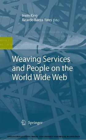 King / Baeza-Yates / Baeza-Yates. | Weaving Services and People on the World Wide Web | E-Book | sack.de