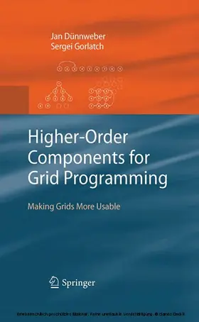 Dünnweber / Gorlatch | Higher-Order Components for Grid Programming | E-Book | sack.de