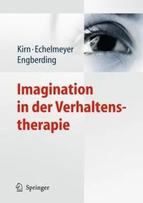 Kirn / Echelmeyer / Engberding |  Imagination in der Verhaltenstherapie | Buch |  Sack Fachmedien