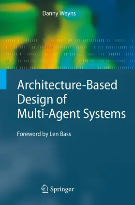 Weyns |  Architecture-Based Design of Multi-Agent Systems | Buch |  Sack Fachmedien