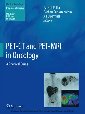 Peller / Subramaniam / Guermazi |  PET-CT and PET-MRI in Oncology | eBook | Sack Fachmedien