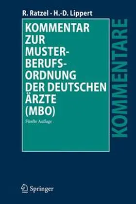 Ratzel / Lippert |  Kommentar zur Musterberufsordnung der deutschen Ärzte (MBO) | Buch |  Sack Fachmedien