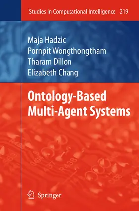 Hadzic / Wongthongtham / Chang |  Ontology-Based Multi-Agent Systems | Buch |  Sack Fachmedien