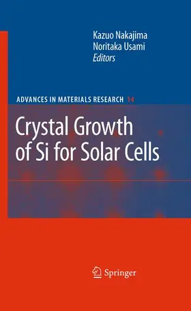 Usami / Nakajima |  Crystal Growth of Silicon for Solar Cells | Buch |  Sack Fachmedien