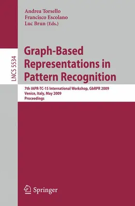 Torsello / Brun / Escolano Ruiz | Graph-Based Representations in Pattern Recognition | Buch | 978-3-642-02123-7 | sack.de