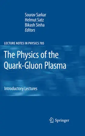 Sarkar / Sinha / Satz |  The Physics of the Quark-Gluon Plasma | Buch |  Sack Fachmedien