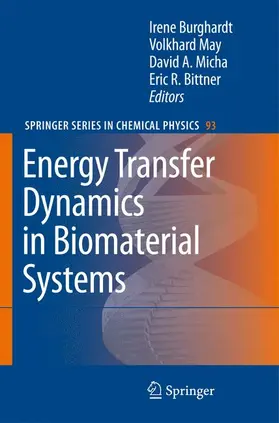 Burghardt / Bittner / May |  Energy Transfer Dynamics in Biomaterial Systems | Buch |  Sack Fachmedien