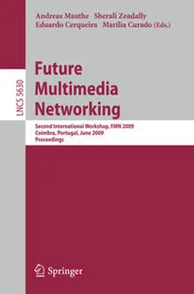 Mauthe / Zeadally / Cerqueira | Future Multimedia Networking | E-Book | sack.de