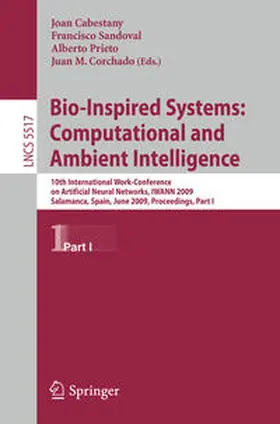 Cabestany / Sandoval / Prieto | Bio-Inspired Systems: Computational and Ambient Intelligence | E-Book | sack.de